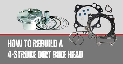 How to Rebuild a 4-Stroke Dirt Bike Head