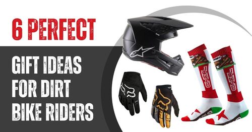 6 Perfect Gift Ideas for Dirt Bike Riders