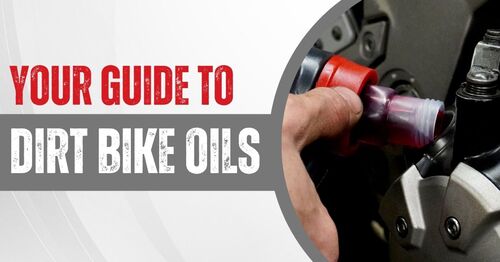 Your Guide to Dirt Bike Oils