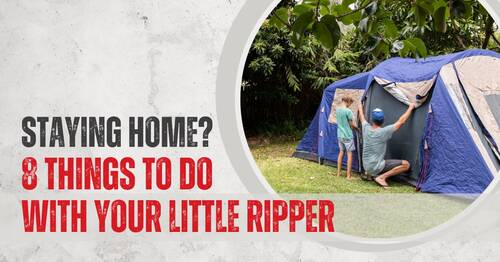 8 Things to Do at Home with Your Little Ripper