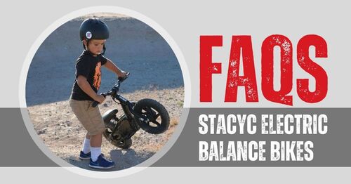 Thinking of Buying a Stacyc Electric Balance Bike? Common FAQ's Answered.